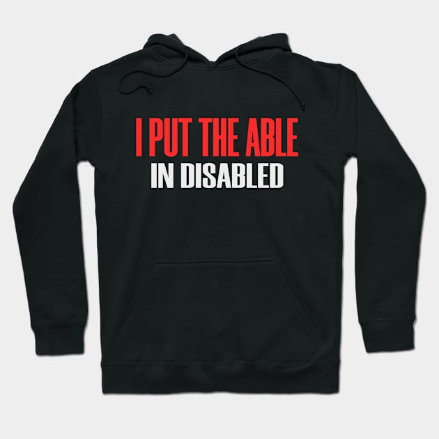 Able In Disabled Motivate Inspire Pride Disability Hoodie by Mellowdellow